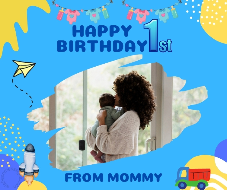 First Birthday Wishes For Son From Mom