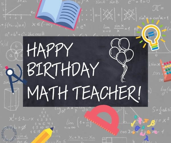 Birthday Wishes For Maths Teacher